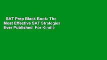 SAT Prep Black Book: The Most Effective SAT Strategies Ever Published  For Kindle