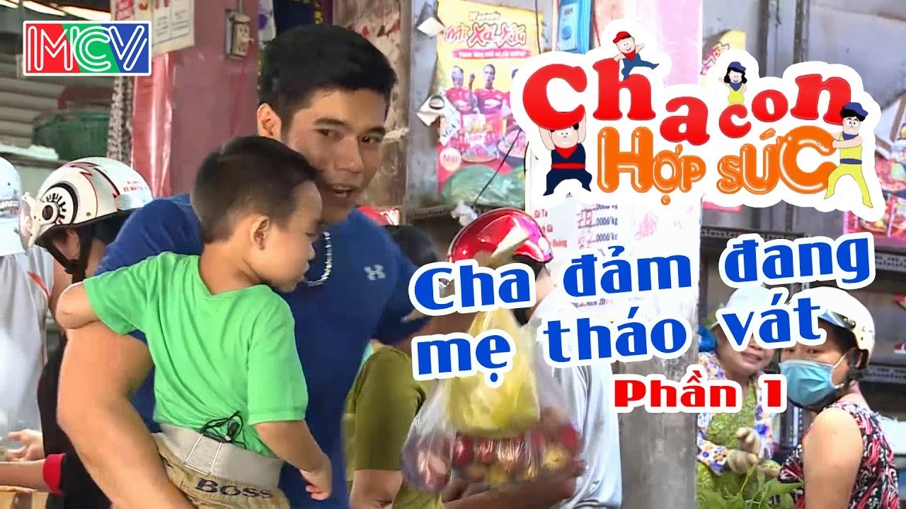 CCHS - Cha đảm đang - Mẹ tháo vát. P1