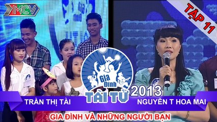 GIA ĐÌNH TÀI TỬ | mùa 2 | Trần Thị Tài vs Nguyễn T Hoa Mai | Tập 11