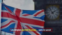 Les Anglais parlent français… sans le savoir