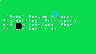 [Read] Enzyme Reactor Engineering: Principles and Applications  Best Sellers Rank : #3