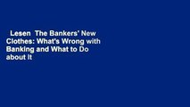 Lesen  The Bankers' New Clothes: What's Wrong with Banking and What to Do about It - Updated