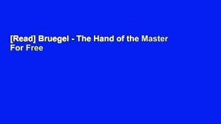[Read] Bruegel - The Hand of the Master  For Free