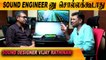 மக்களுக்கு எங்கள தெரியாது | CLOSE CALL WITH SOUND DESIGNER VIJAY RATHINAM PART-01 | FILMIBEAT TAMIL