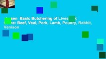 Lesen  Basic Butchering of Livestock  Game: Beef, Veal, Pork, Lamb, Poultry, Rabbit, Venison
