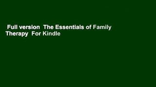 Full version  The Essentials of Family Therapy  For Kindle