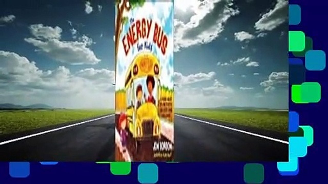 [Read] The Energy Bus for Kids: A Story about Staying Positive and Overcoming Challenges  Review