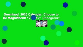 Downlaod  2020 Calendar: Choose to Be Magnificent! 12
