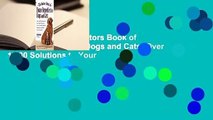 Full E-book  The Doctors Book of Home Remedies for Dogs and Cats: Over 1,000 Solutions to Your