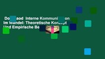 Downlaod  Interne Kommunikation Im Wandel: Theoretische Konzepte Und Empirische Befunde Voll