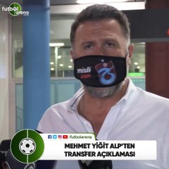 Mehmet Yiğit Alp'ten transfer açıklaması