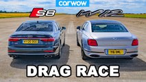 Audi S8 vs Bentley Flying Spur - DRAG RACE *V8 vs W12*