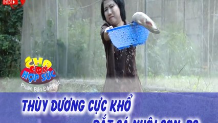 CCHS - Thùy Dương cực khổ bắt cá nuôi con. P1