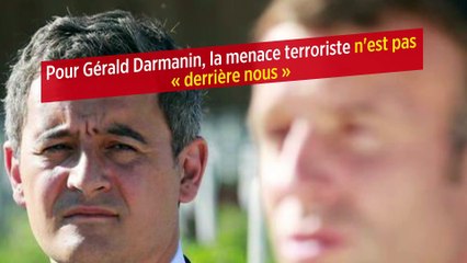 Darmanin reconnaît que les dirigeants ont « peut-être » délaissé la menace terroriste
