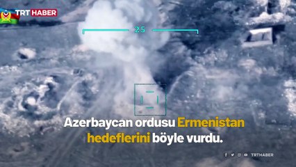 Azerbaycan ordusu Ermeni birlikleri böyle vurdu