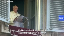 Papa, Azerbaycan ve Ermenistan'a diyalog çağrısı yaptı: Kafkasya'da barış için dua ediyorum