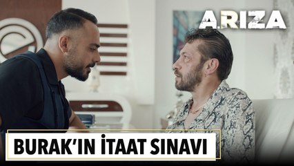 Burak'ın itaat sınavı | Arıza 3. Bölüm