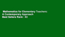 Mathematics for Elementary Teachers: A Contemporary Approach  Best Sellers Rank : #2