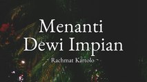 Rachmat Kartolo - Menanti Dewi Impian (Official Lyric Video)