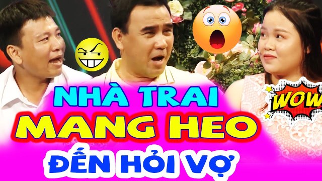 Nhà Trai Mang Heo Lên Sân Khấu Hỏi Vợ Khiến Cả Trường Quay Cười Bể Bụng Và Cái Kết Bất Ngờ