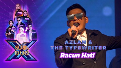 Azlan & The Typewriter - Racun Hati | Suria Duo X