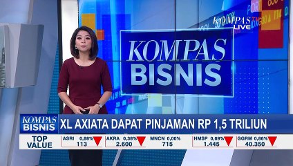 XL Axiata Dapat Pinjaman Sebesar Rp 1,5 Triliun