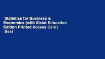 Statistics for Business & Economics (with Xlstat Education Edition Printed Access Card)  Best