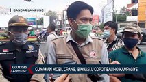 Gunakan Mobil Crane, Bawaslu Copot Baliho Kampanye