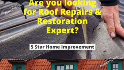Roof Repairs & Restoration Expert - 5 Star Home Improvement