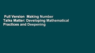 Full Version  Making Number Talks Matter: Developing Mathematical Practices and Deepening