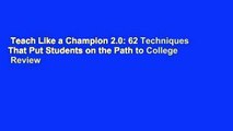 Teach Like a Champion 2.0: 62 Techniques That Put Students on the Path to College  Review