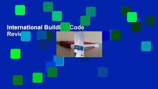 International Building Code  Review