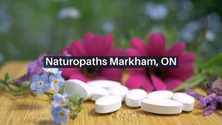 What Kind of Medicine are Used By Naturopaths Markham, ON