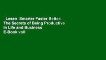 Lesen  Smarter Faster Better: The Secrets of Being Productive in Life and Business  E-Book voll