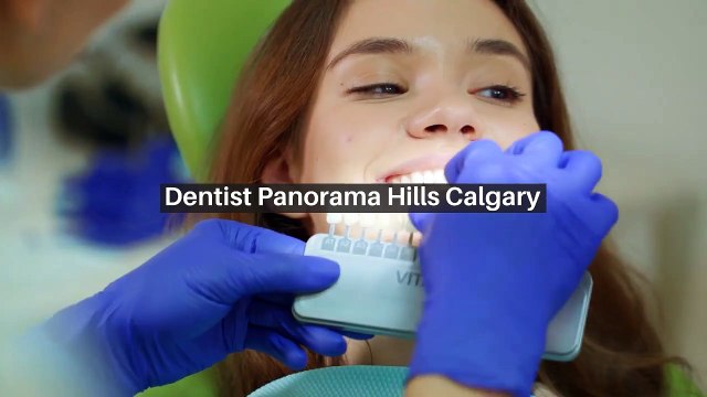 Get Quick and Convenient Dental Services From Dentist Panorama Hills Calgary