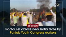 Watch: Tractor set ablaze near India Gate by Punjab Youth Congress workers