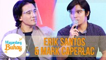 Mark expresses his gratitude towards Erik | Magandang Buhay