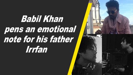 Babil Khan pens an emotional note for his father Irrfan