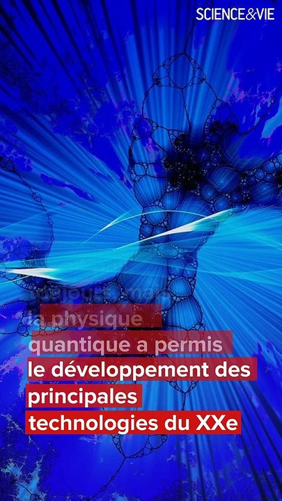 Physique quantique : on lui doit ces 9 technos révolutionnaires