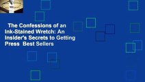 The Confessions of an Ink-Stained Wretch: An Insider's Secrets to Getting Press  Best Sellers