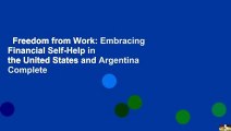 Freedom from Work: Embracing Financial Self-Help in the United States and Argentina Complete