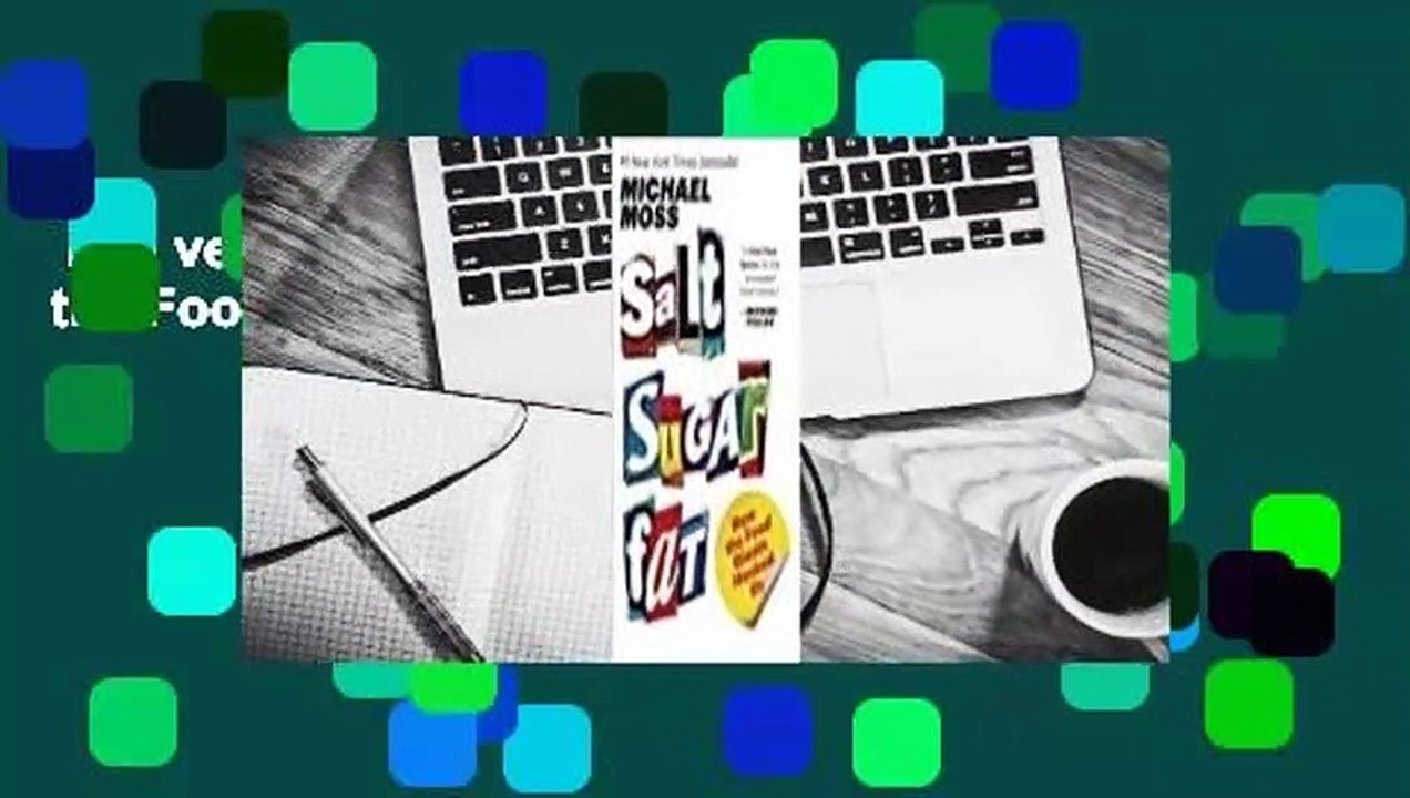 Full version  Salt Sugar Fat: How the Food Giants Hooked Us Complete