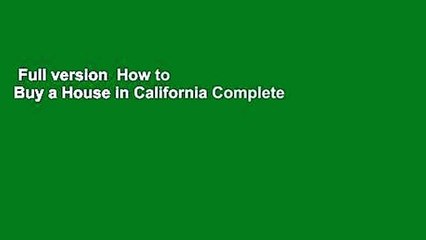 Full version  How to Buy a House in California Complete