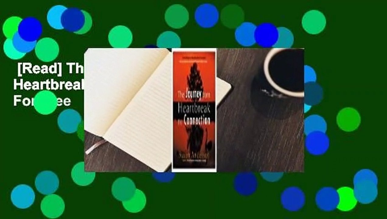 [Read] The Journey from Heartbreak to Connection  For Free