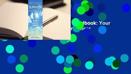 [Read] The Cancer Survivor Handbook: Your Guide to Building a Life After Cancer  For Online