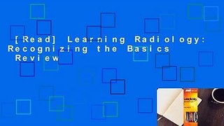 [Read] Learning Radiology: Recognizing the Basics  Review