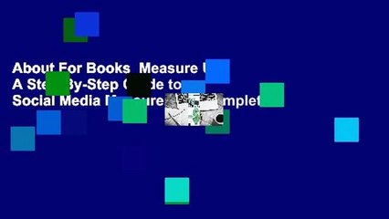 About For Books  Measure Up: A Step-By-Step Guide to Social Media Measurement Complete