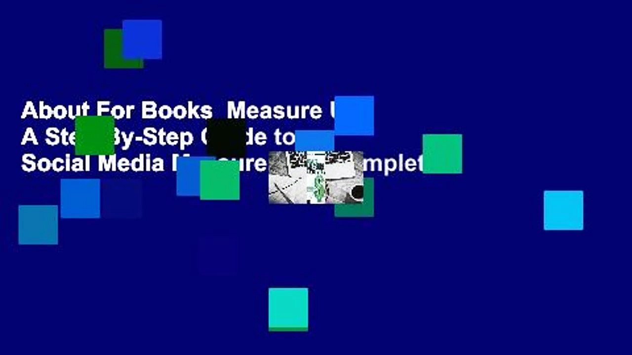 About For Books  Measure Up: A Step-By-Step Guide to Social Media Measurement Complete