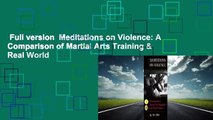 Full version  Meditations on Violence: A Comparison of Martial Arts Training & Real World