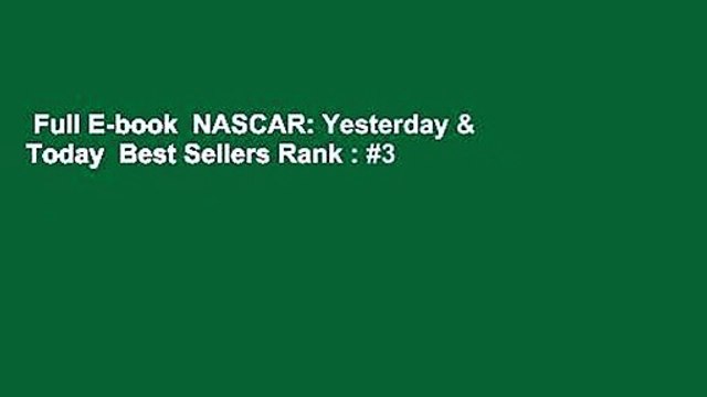 Full E-book NASCAR: Yesterday & Today Best Sellers Rank : #3